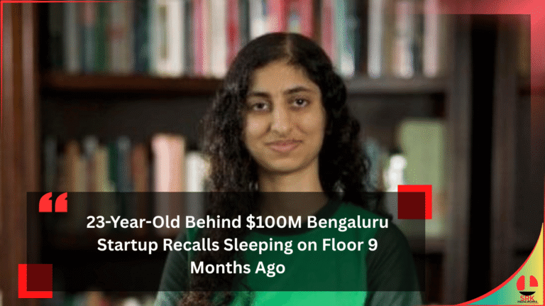 23-Year-Old Behind $100M Bengaluru Startup Recalls Sleeping on Floor 9 Months Ago