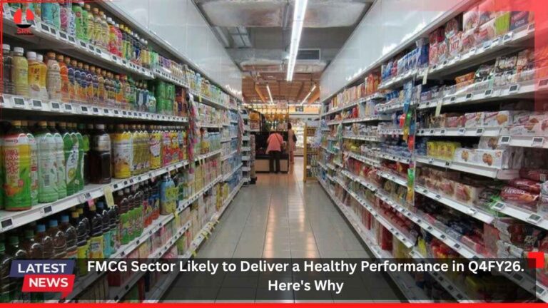 FMCG Sector Likely to Deliver a Healthy Performance in Q4FY26. Here’s Why