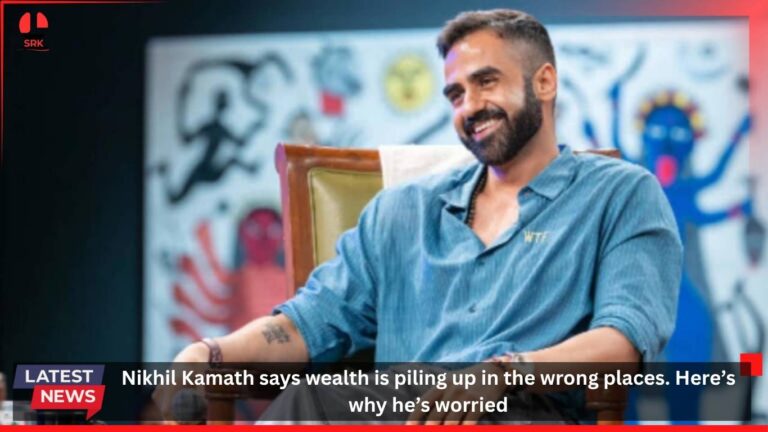 Nikhil Kamath says wealth is piling up in the wrong places. Here’s why he’s worried