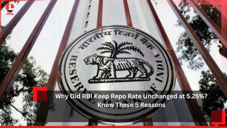 Why Did RBI Keep Repo Rate Unchanged at 5.25%? Know These 5 Reasons